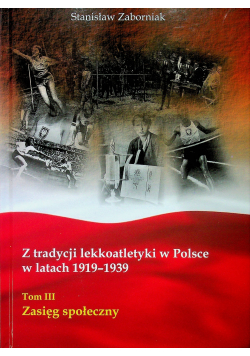 Z tradycji lekkoatletyki w Polsce w latach 1919 1939 tom III