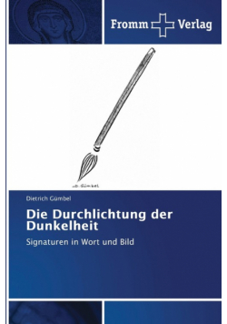 Die Durchlichtung der Dunkelheit
