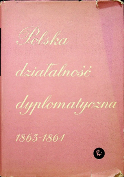 Polska działalność dyplomatyczna 1863 1864