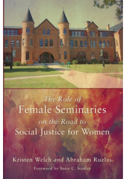The Role of Female Seminaries on the Road to Social Justice for Women