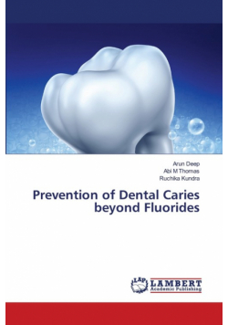 Prevention of Dental Caries beyond Fluorides