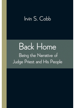 Back Home; Being the Narrative of Judge Priest and His People