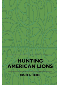 Hunting American Lions