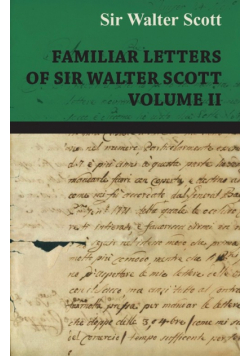 Familiar Letters of Sir Walter Scott - Volume II