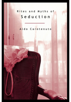Rites and Myths of Seduction