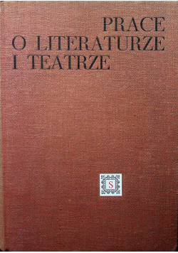 Prace o literaturze i teatrze ofiarowane Zygmuntowi Szweykowskiemu