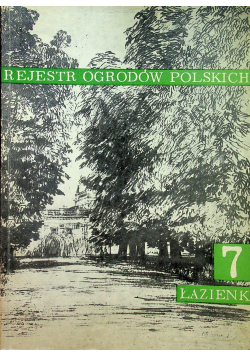 Rejestr Ogrodów Polskich zeszyt 7