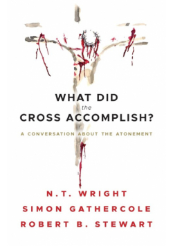 What Did the Cross Accomplish?