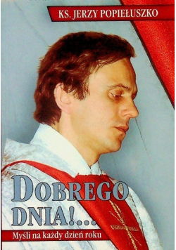 Dobrego dnia Myśli na każdy dzień