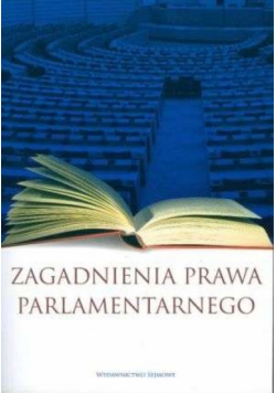 Zagadnienia prawa parlamentarnego