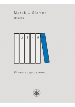 Dzieła T.6 Pisma rozproszone