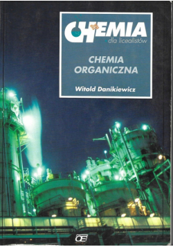 Chemia dla licealistów Chemia organiczna