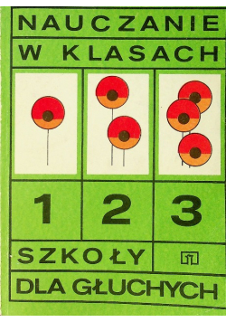Nauczanie w klasach 1- 3 szkoły dla głuchych