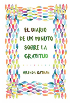 El Diario De Un Minuto Sobre La Gratitud