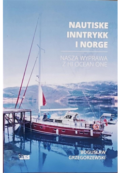 Nautiske Inntrykk i Norge. Nasza wyprawa