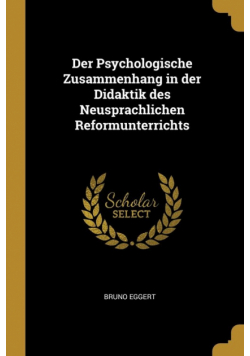 Der Psychologische Zusammenhang in der Didaktik des Neusprachlichen Reformunterrichts