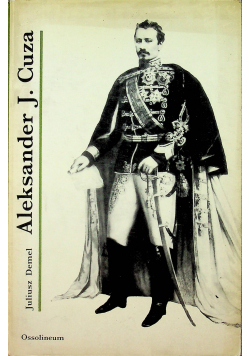 Aleksander Jan Cuza książę Rumunii