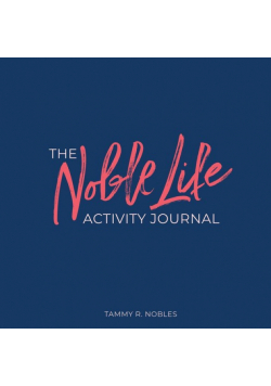 The Noble Life Activity Journal