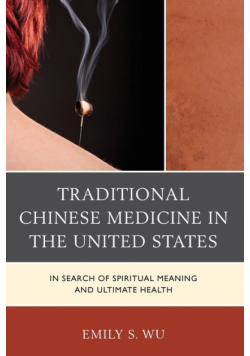 Traditional Chinese Medicine in the United States