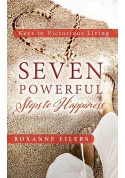 Seven Powerful Steps to Happiness