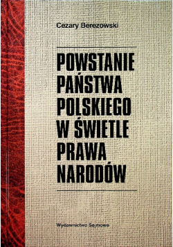 Powstanie Państwa Polskiego w Świetle Prawa