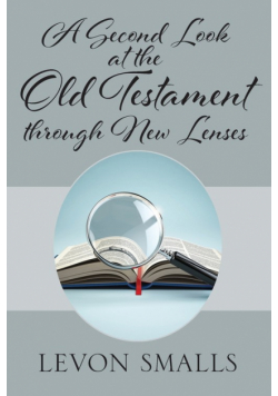 A Second Look at the Old Testament through New Lenses