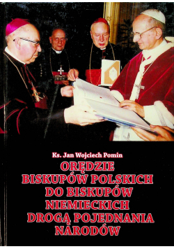 Orędzie Biskupów Polskich do Biskupów Niemieckich drogą pojednania narodów