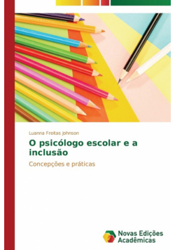 O psicólogo escolar e a inclusão