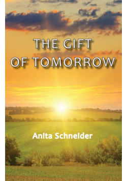 The Gift Of Tomorrow
