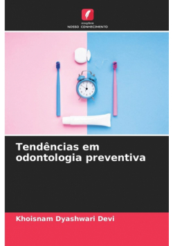 Tendências em odontologia preventiva