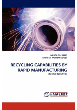 Recycling Capabilities by Rapid Manufacturing