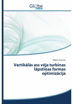 Vertikālās ass vēja turbīnas lāpstiņas formas optimizācija