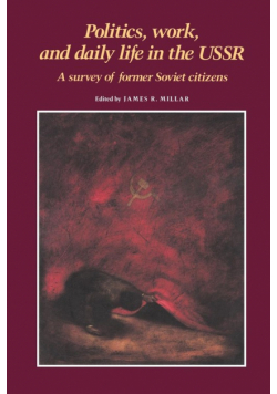 Politics, Work, and Daily Life in the USSR