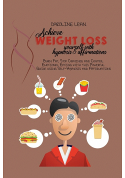 Achieve Weight Loss Yourself with Hypnosis and Affirmations