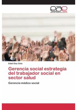 Gerencia social estrategia del trabajador social en sector salud