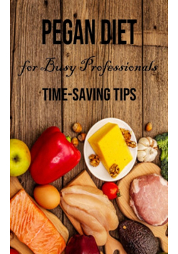 Pegan Diet for Busy Professionals