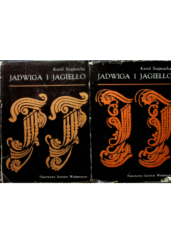 Jadwiga i Jagiełło Tom I doIV