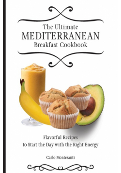 The Ultimate Mediterranean Breakfast Cookbook