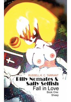 Billy Nomates and Sally Selfish Fall in Love - Book One