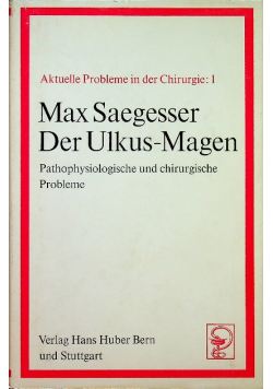 Der Ulkus Magen Pathophysiologische und chirurgische Probleme