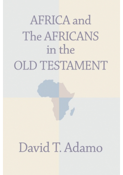 Africa and the Africans in the Old Testament