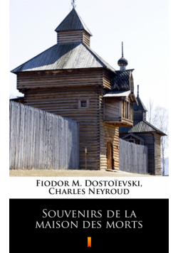 Souvenirs de la maison des morts