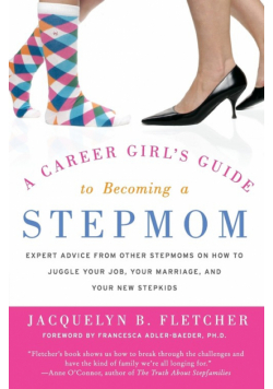 A Career Girl's Guide to Becoming a Stepmom