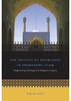 The Politics of Knowledge in Premodern Islam