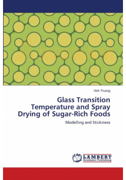 Glass Transition Temperature and Spray Drying of Sugar-Rich Foods