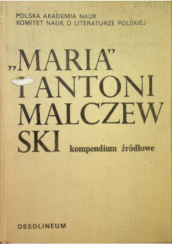 Maria i Antoni Malczewski kompendium źródłowe