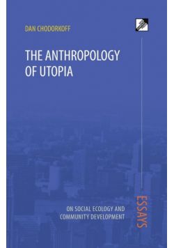 The Anthropology of Utopia