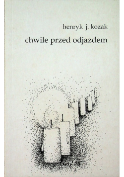 Chwile przed odjazdem autograf autora