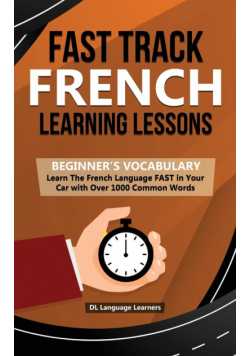 Fast Track French Learning Lessons - Beginner's Vocabulary