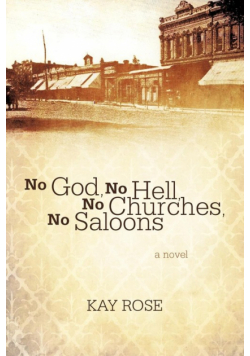No God, No Hell, No Churches, No Saloons